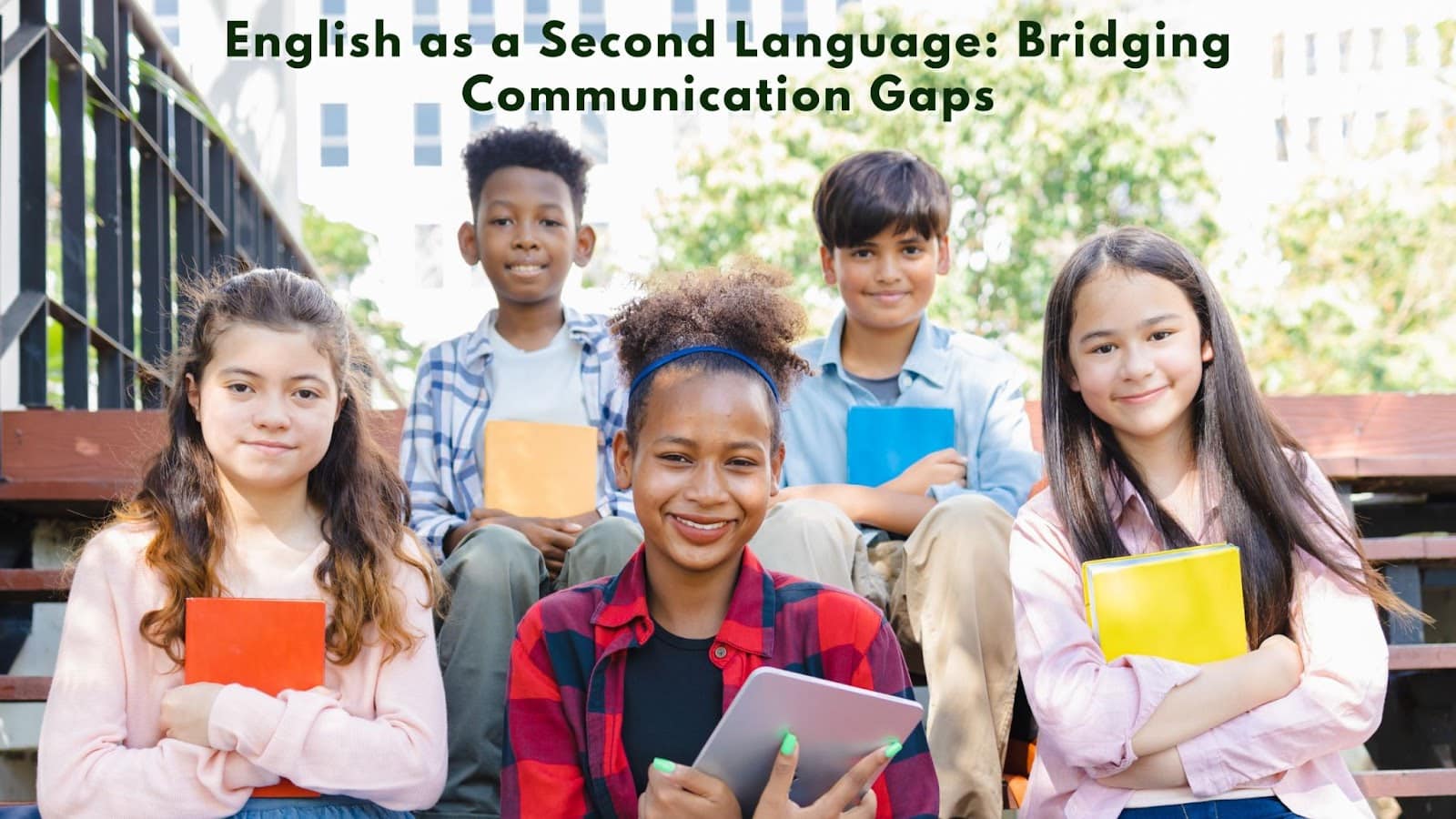 Navigating Communication Gaps: Embracing English as a Second Language English as a Second Language